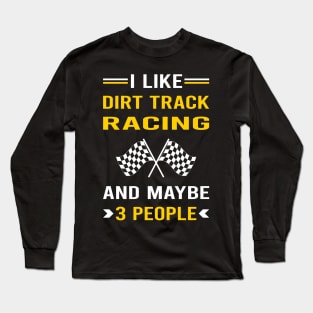 3 People Dirt Track Racing Race Long Sleeve T-Shirt